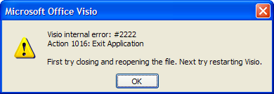 Visio internal error: #2222
Action 1361: Exit Application

First try closing and reopening the file.  Next try restarting Visio.